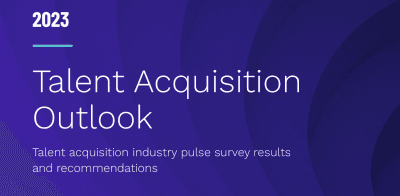 Symphony Talent Releases 2023 Talent Acquisition Outlook Report
