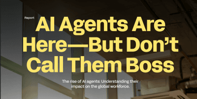 AI Agents Are Here—But Don’t Call Them Boss