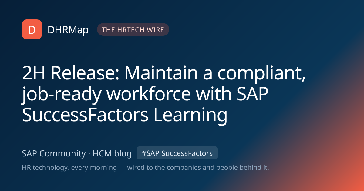 2H Release: Maintain a compliant, job-ready workforce with SAP ...