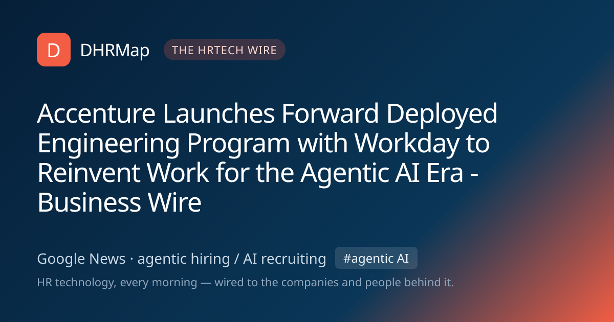 Accenture Launches Forward Deployed Engineering Program with Workday to ...