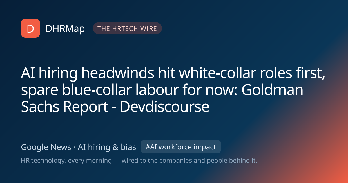 AI hiring headwinds hit white-collar roles first, spare blue-collar ...