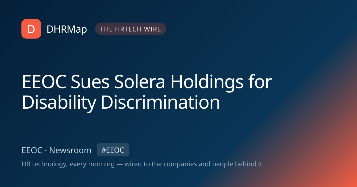 EEOC Sues Solera Holdings for Disability Discrimination | DHRMap
