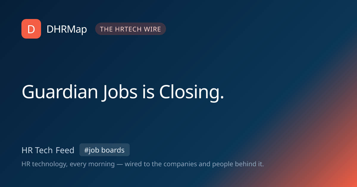 Guardian Jobs is Closing. | DHRMap